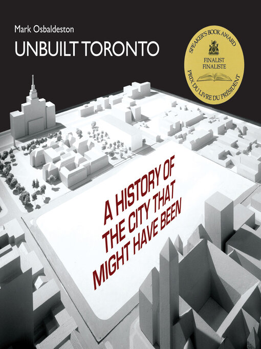 Title details for Unbuilt Toronto by Mark Osbaldeston - Available